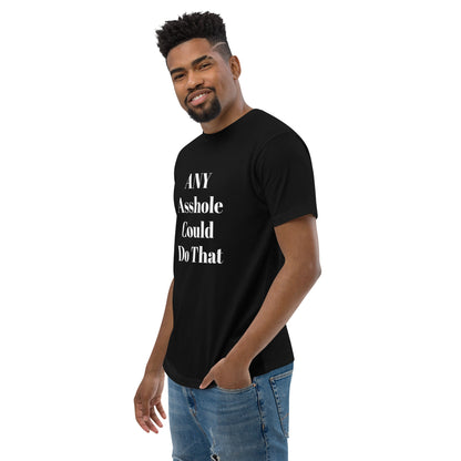 ANY Asshole Short Sleeve T-Shirt