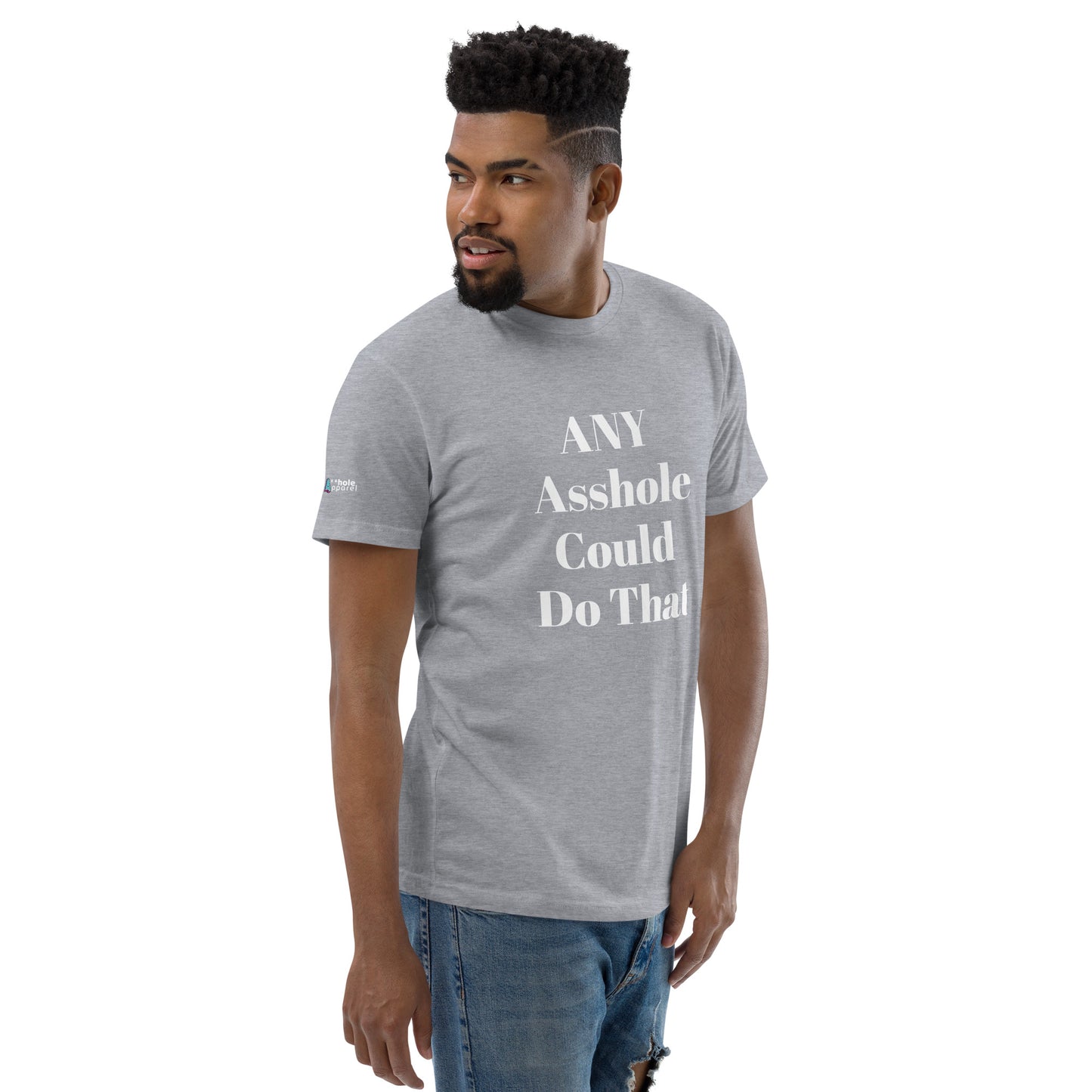 ANY Asshole Short Sleeve T-Shirt