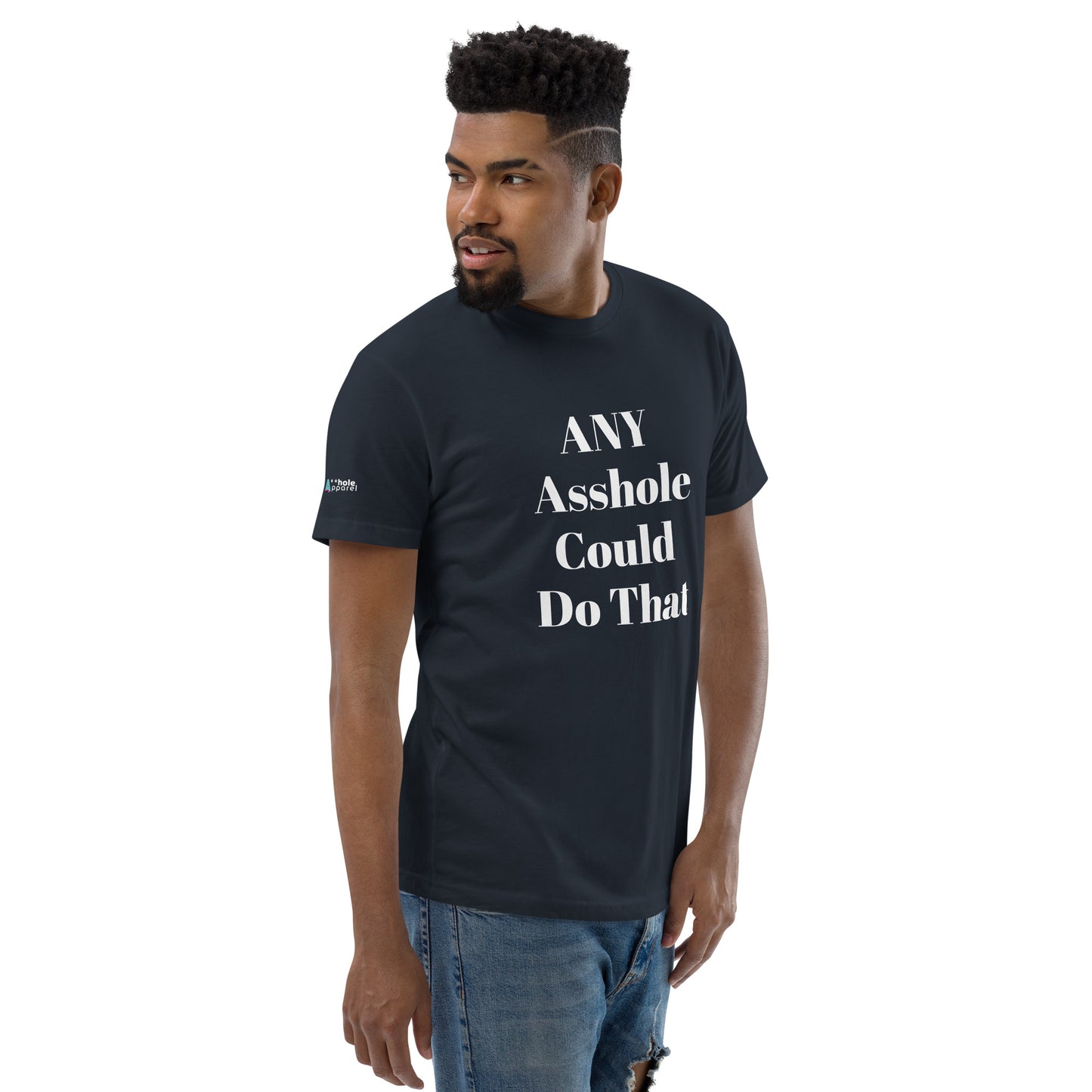 ANY Asshole Short Sleeve T-Shirt