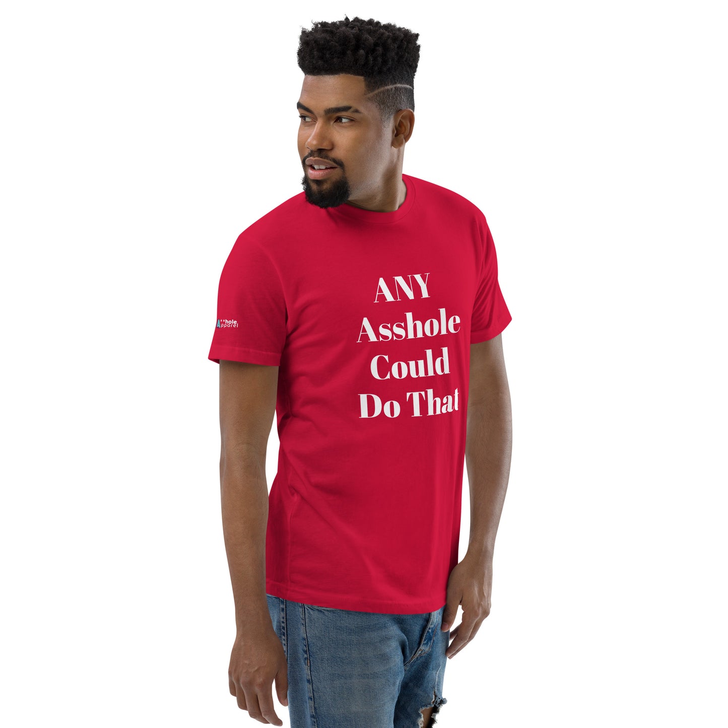 ANY Asshole Short Sleeve T-Shirt